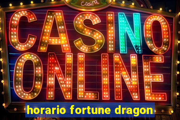 horario fortune dragon